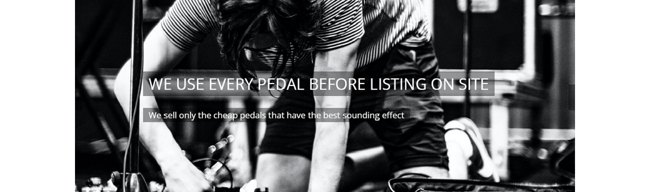 We test and check every pedal